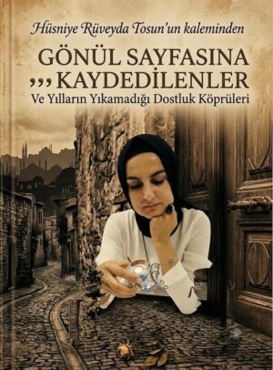 GÖNÜL SAYFASINA KAYDEDİLENLER